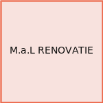 M.a.L RENOVATIE